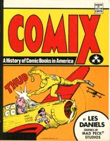 Comix. A History Of Comic Books In America - Primary